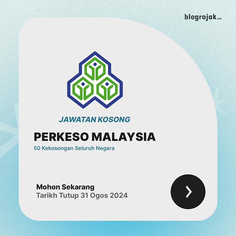 Jawatan Kosong PERKESO Malaysia ~ 50 Kekosongan Ambilan Ogos 2024