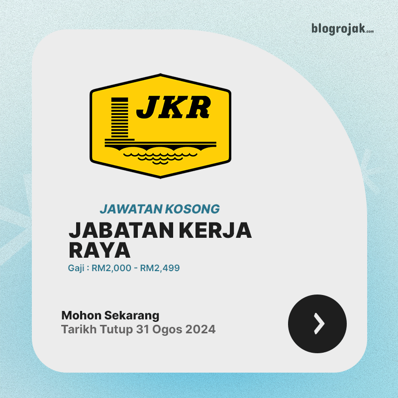 Jawatan Kosong JKR 2024 ~ Gaji RM2,000 - RM2,499 Ambilan Ogos 2024