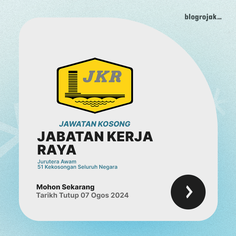 Jawatan Kosong JKR ~ 51 Kekosongan Ambilan Ogos 2024